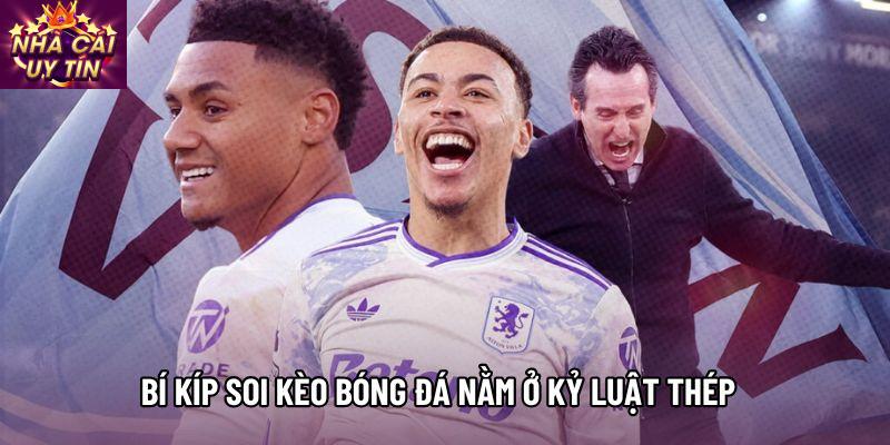 Bí kíp soi kèo bóng đá nằm ở kỷ luật thép