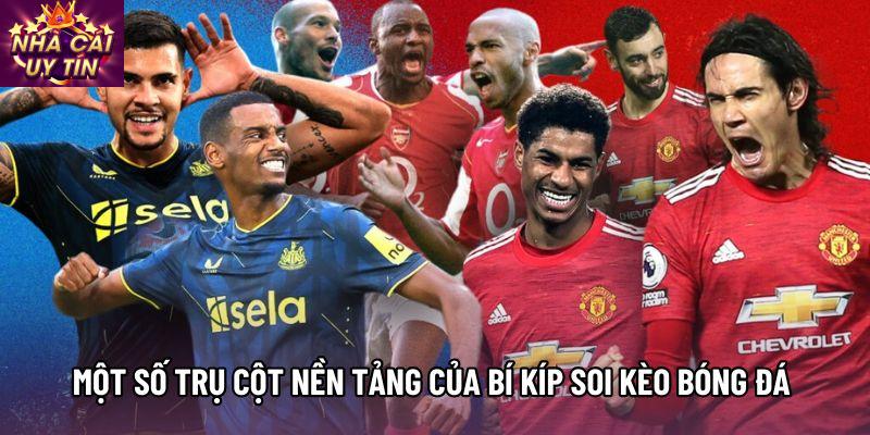 Một số trụ cột nền tảng của Bí kíp soi kèo bóng đá 