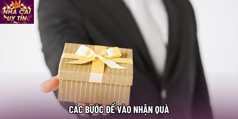 Các bước để vào nhận quà
