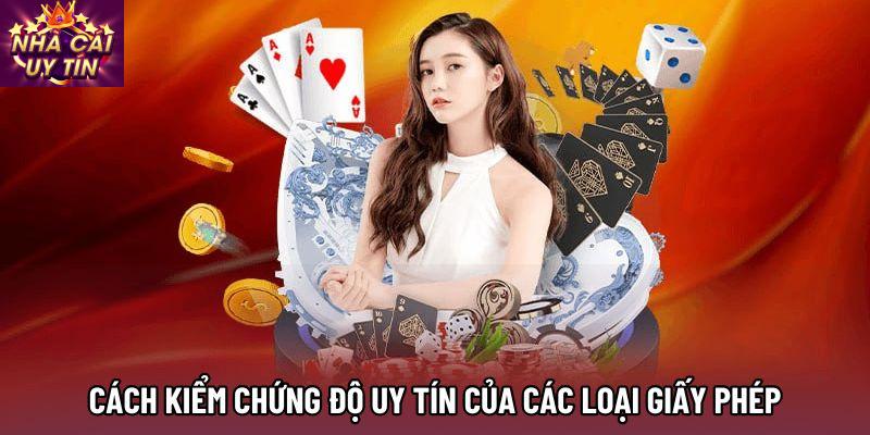 Cách kiểm chứng độ uy tín của các loại giấy phép