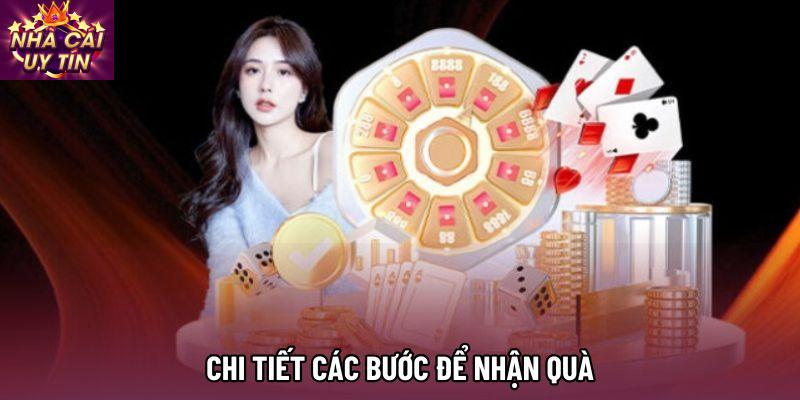 Chi tiết các bước để nhận quà
