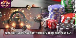 Game Nhiều Người Chơi Nhất Trên Điện Thoại Được Quan Tâm