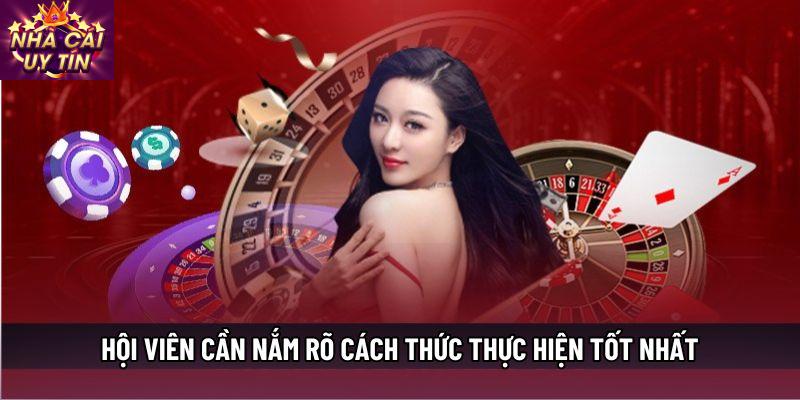 Hội viên cần nắm rõ cách thức thực hiện tốt nhất Hội viên cần nắm rõ cách thức thực hiện tốt nhất