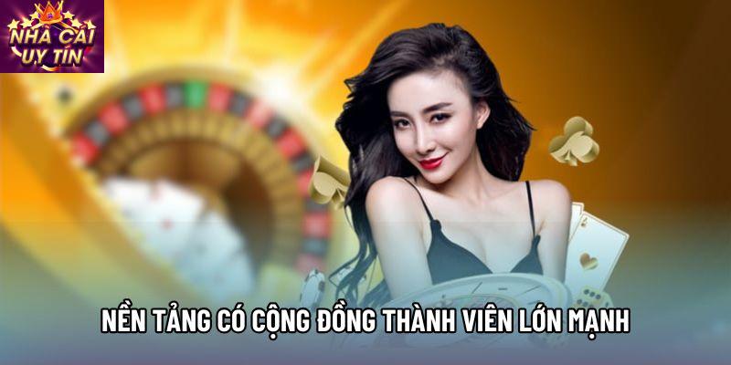 Nền tảng có cộng đồng thành viên lớn mạnh