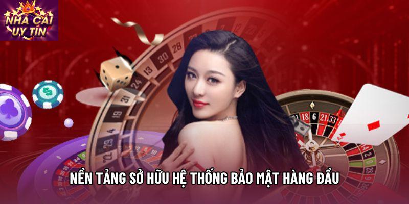 Nền tảng sở hữu hệ thống bảo mật hàng đầu