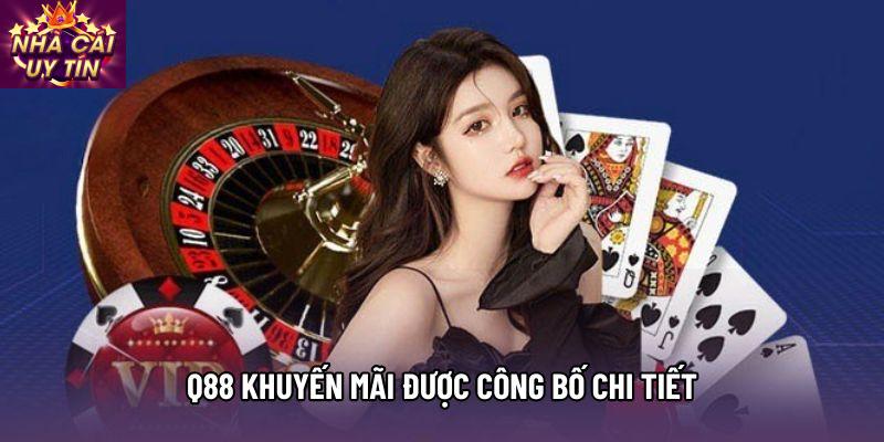 Q88 khuyến mãi được công bố chi tiết Q88 khuyến mãi được công bố chi tiết