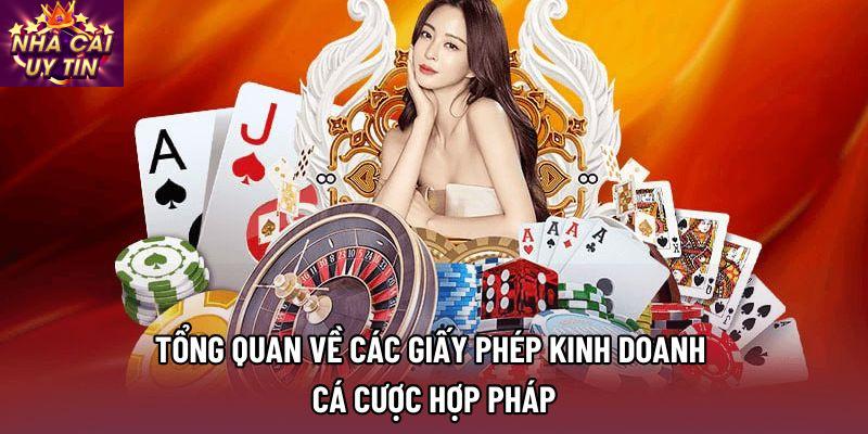 Tổng quan về các giấy phép kinh doanh cá cược hợp pháp
