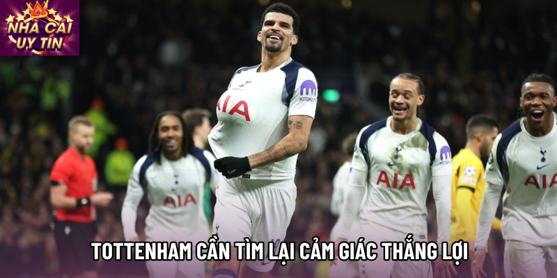 Tottenham cần tìm lại cảm giác thắng lợi